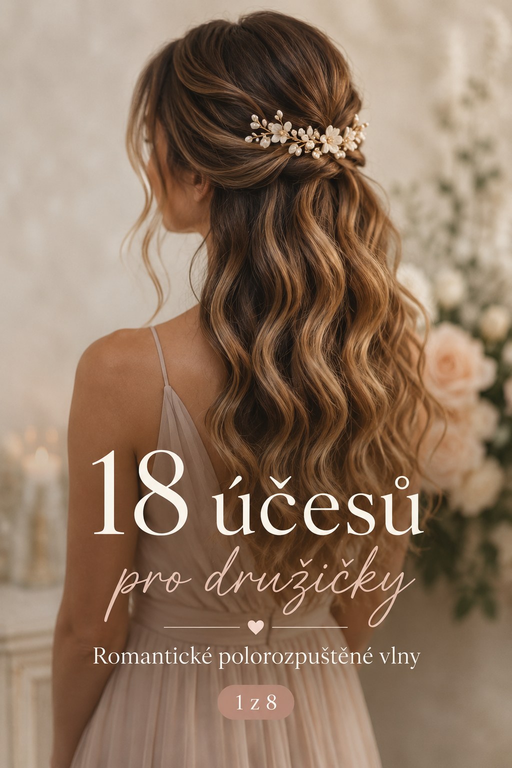 8 Účesů Pro Družičky, Které Obstojí Od Obřadu Až Po Parket