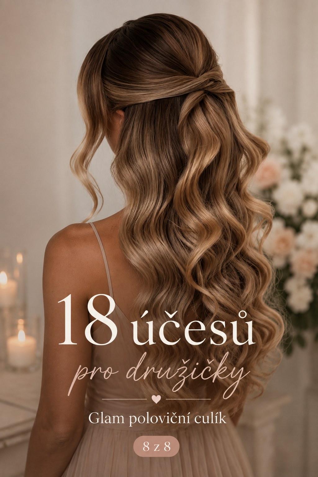 Glam poloviční culík s výrazným objemem, dramatický z účesů pro družičky na recepci