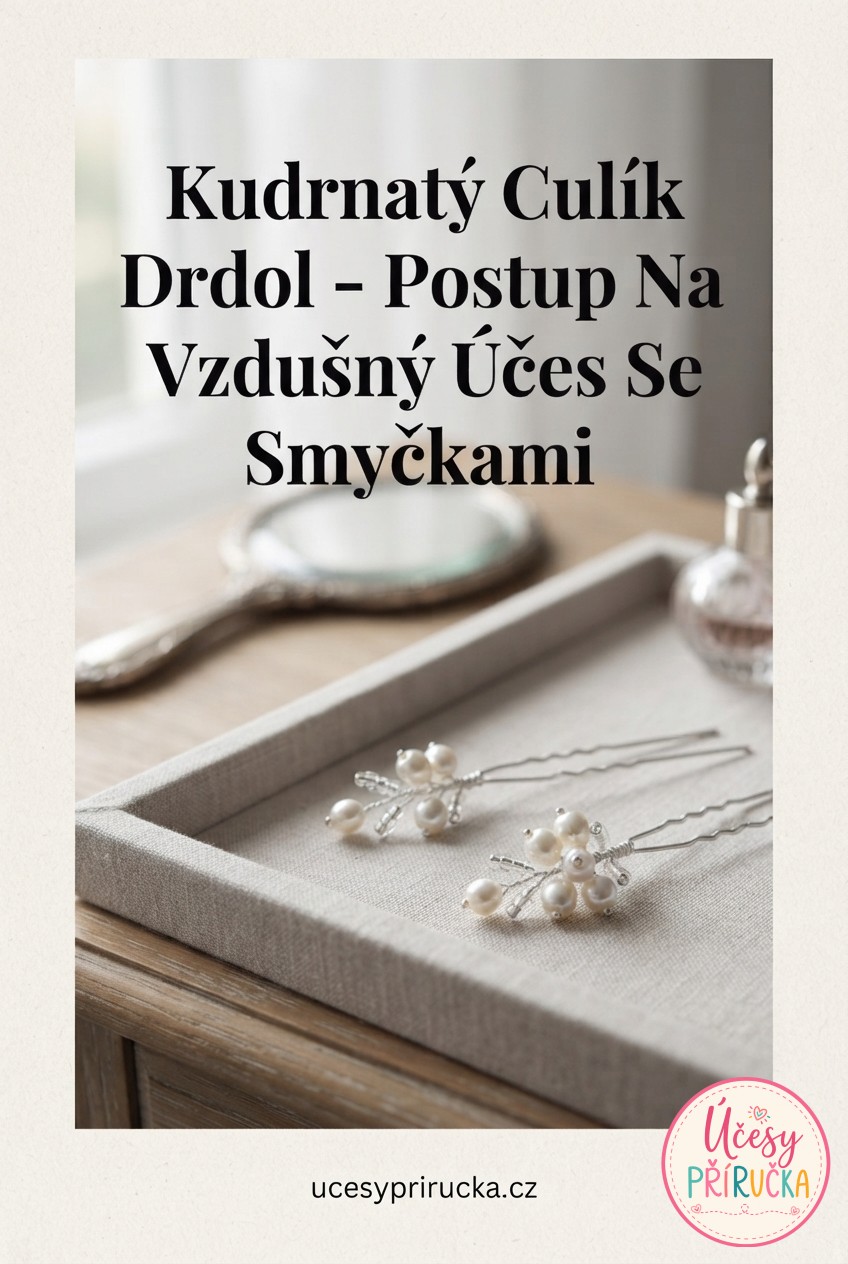 Kudrnatý Culík Drdol - Postup Na Vzdušný Účes Se Smyčkami