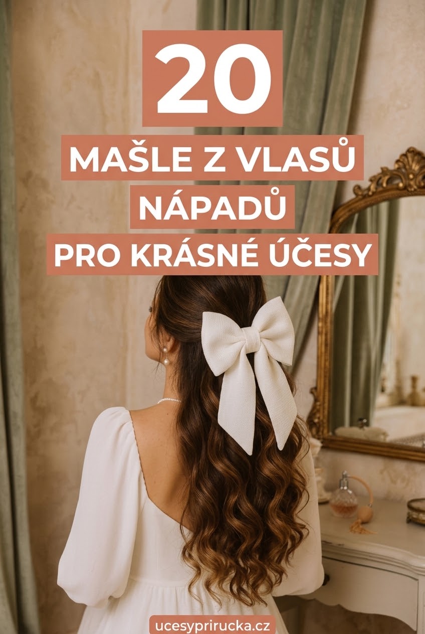 Mašle z vlasů 20 nápadů pro krásné účesy