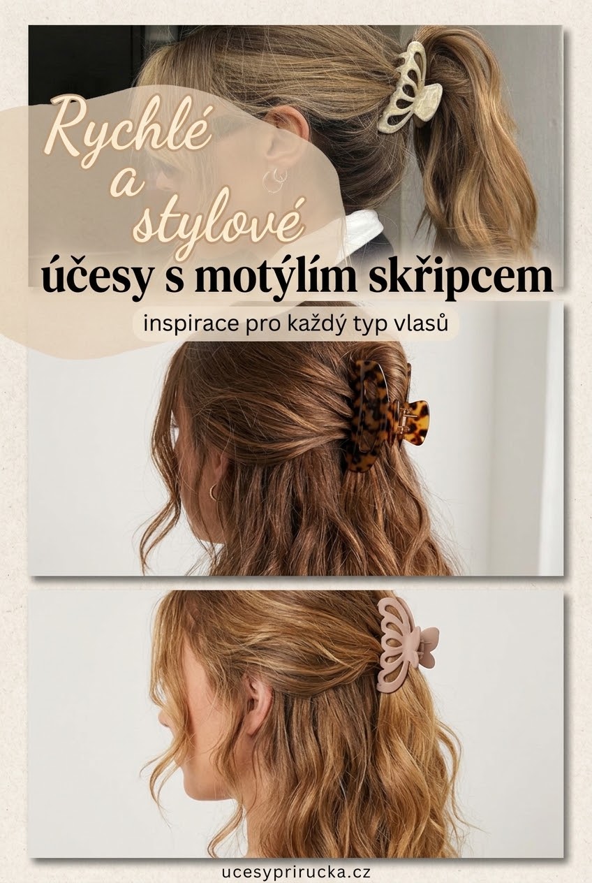 Rychlé a stylové účesy s motýlím skřipcem
