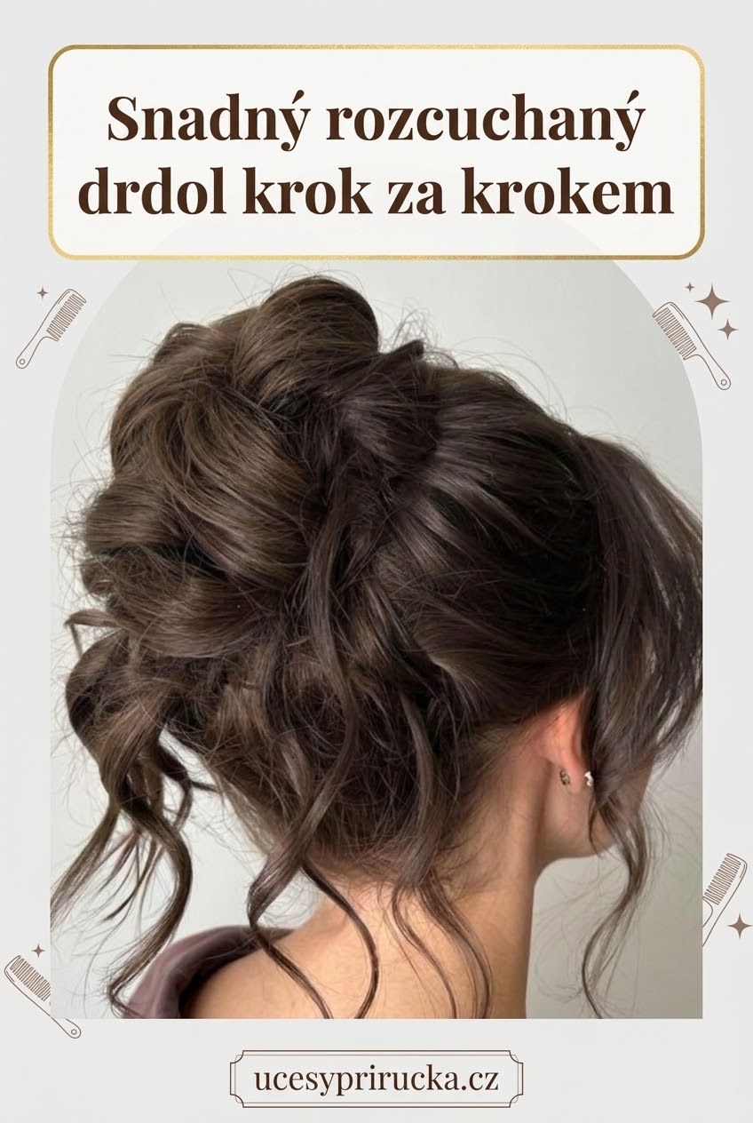 Snadný rozcuchaný drdol krok za krokem