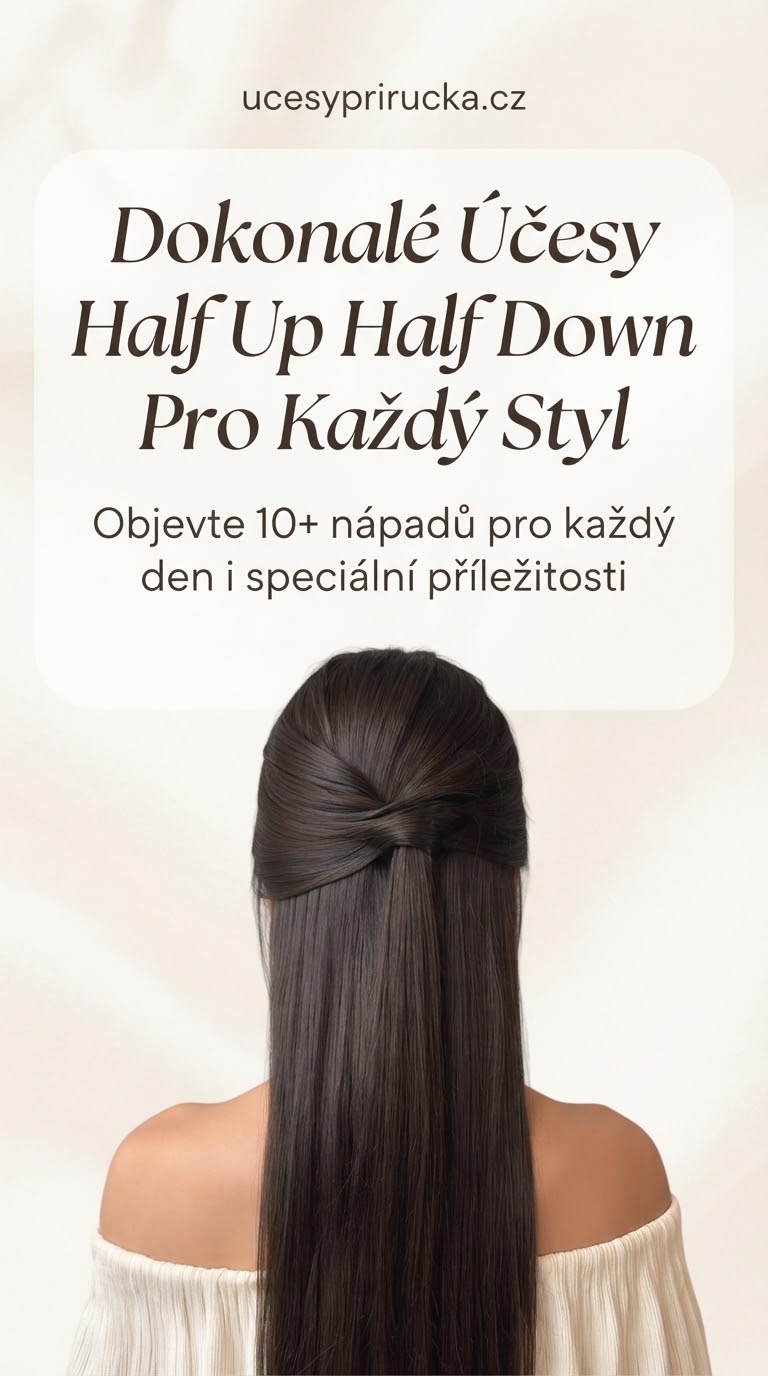 Dokonalé Účesy Half Up Half Down Pro Každý Styl