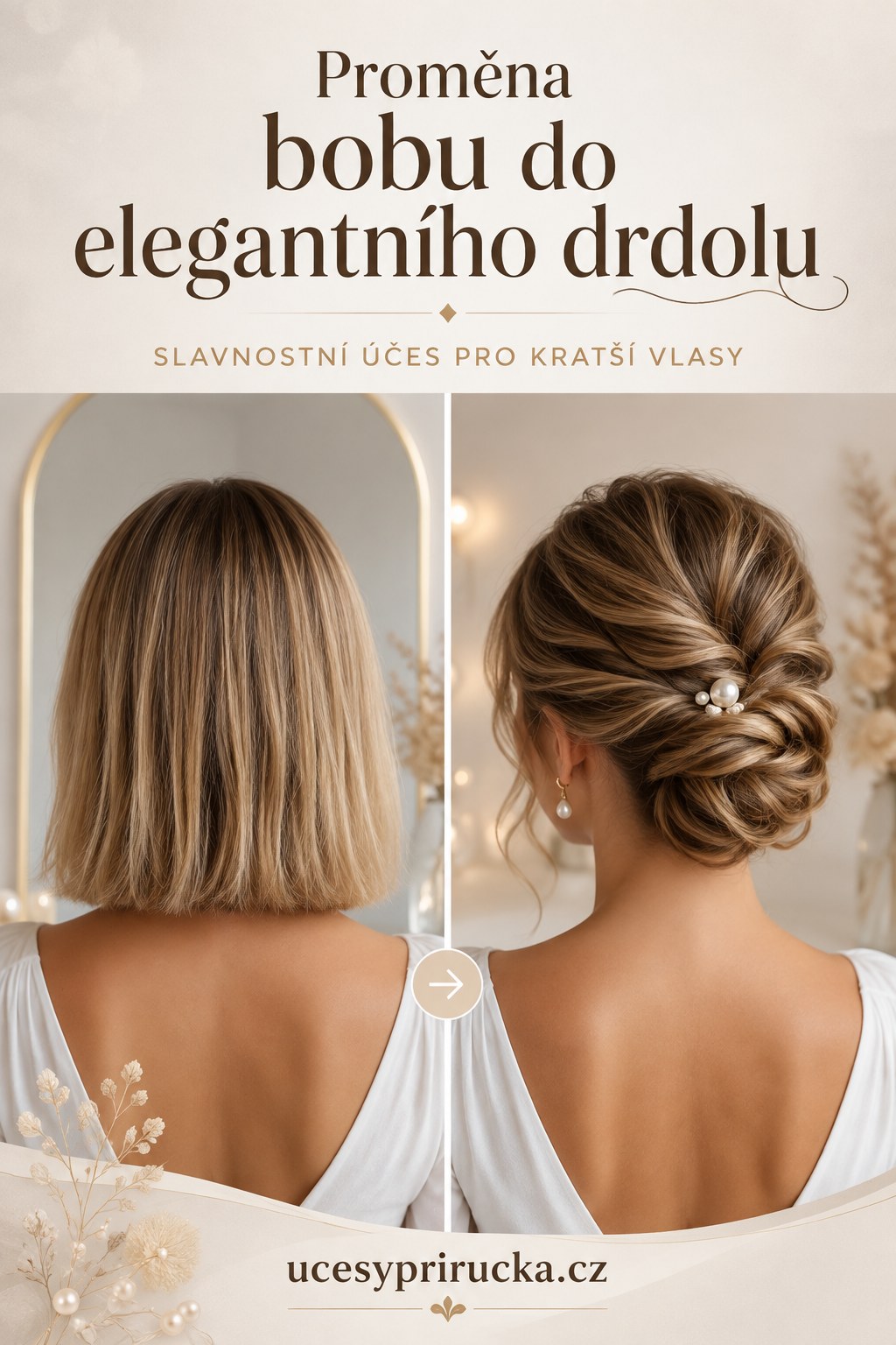 Proměna bobu do elegantního drdolu jako slavnostní svatební účes na krátké vlasy